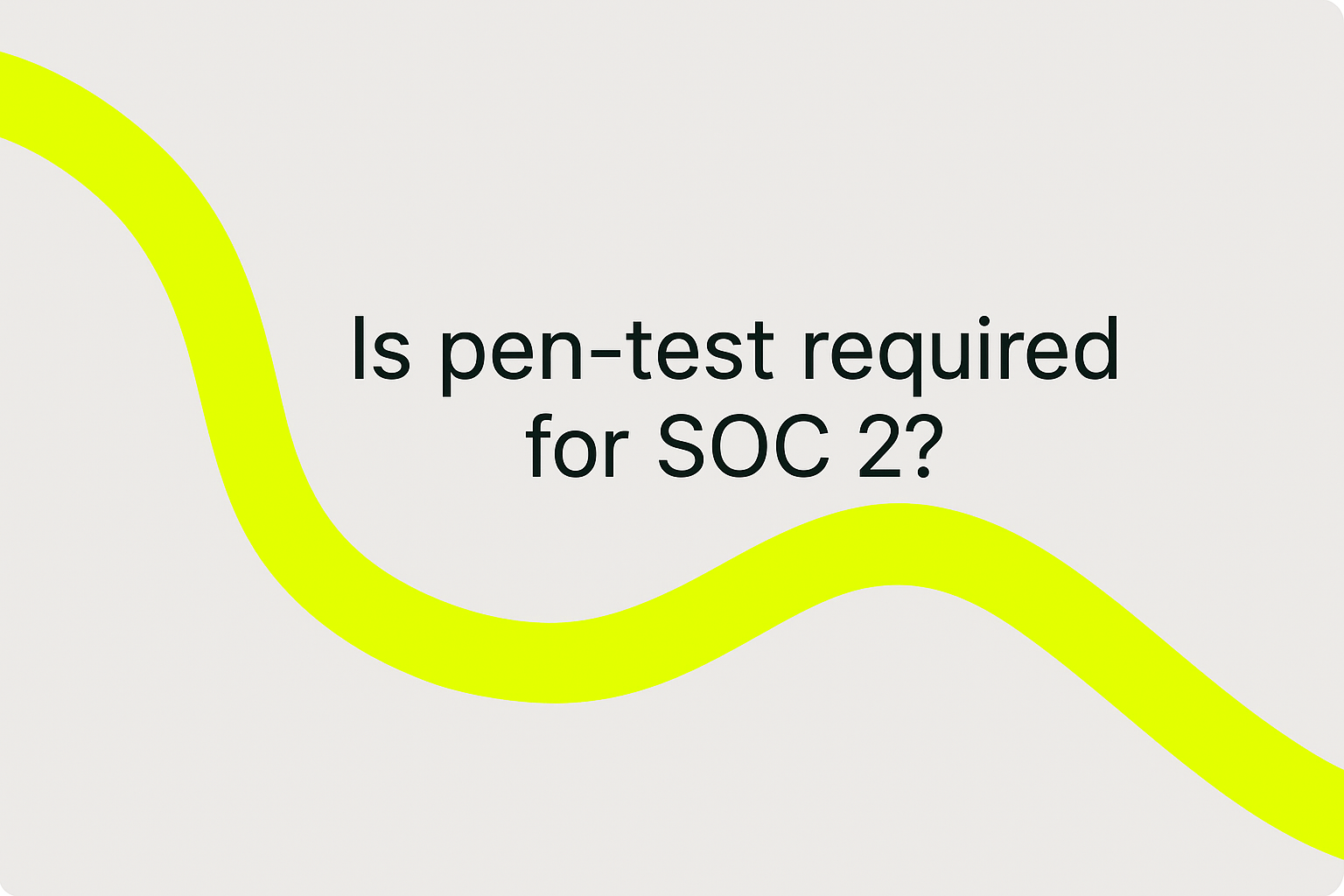 Do you need a penetration test for SOC 2?