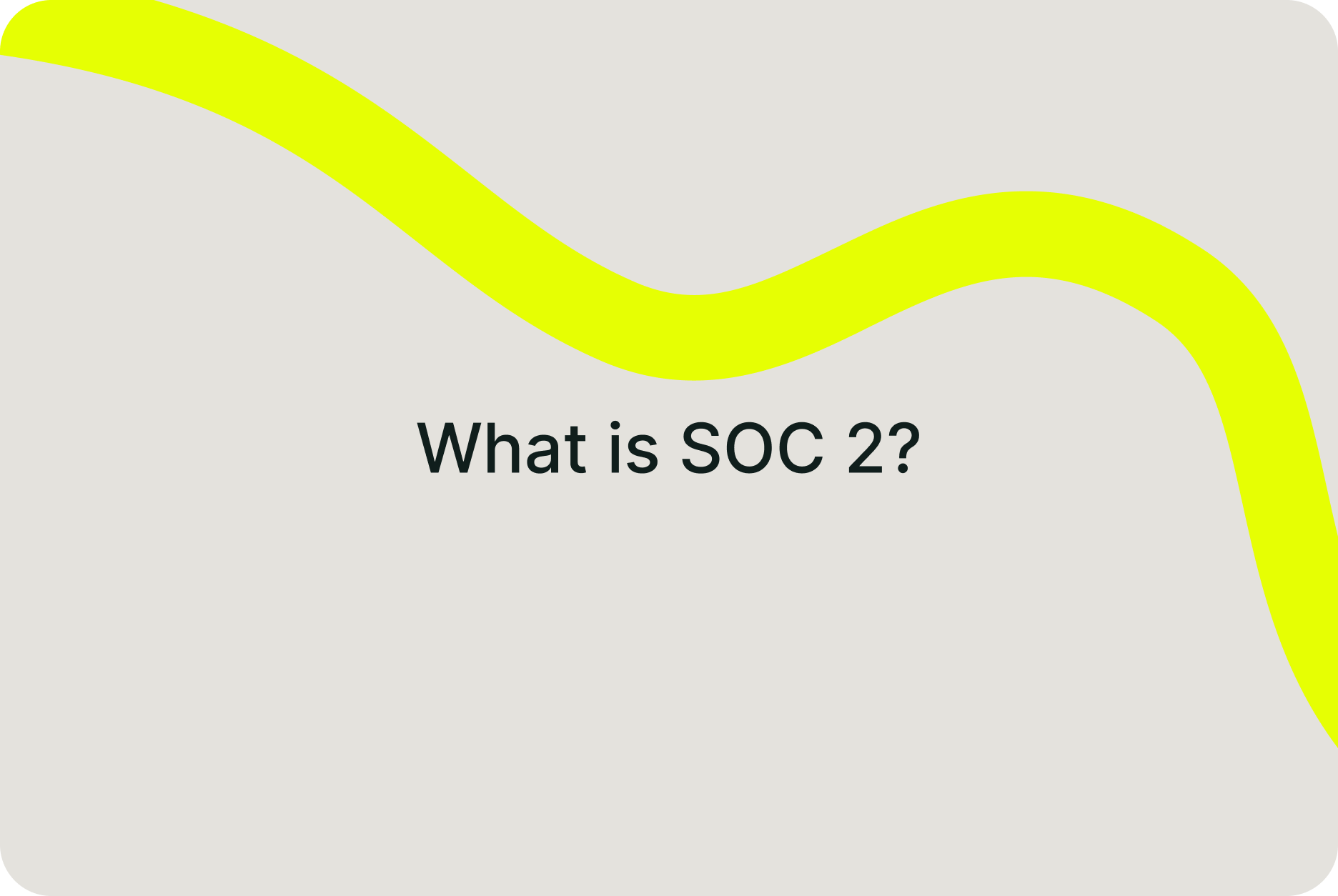 What is SOC 2 and how to be compliant?